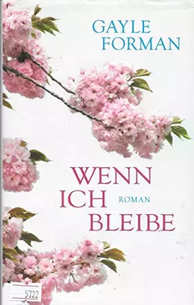 Couverture du produit · Wenn ich bleibe: Roman
