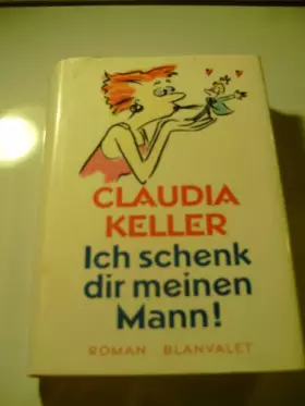 Couverture du produit · Ich schenk dir meinen Mann!