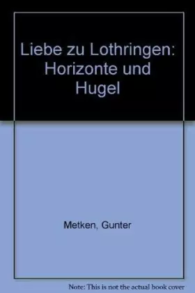 Couverture du produit · liebe_zu_lothringen-horizonte_und_hugel