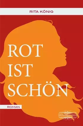 Couverture du produit · Rot ist schön: Roman