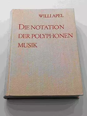Couverture du produit · Die Notation der polyphonen Musik 900 - 1600 (BV 180)