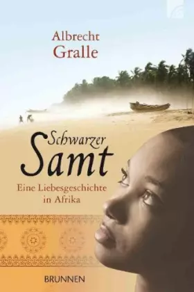 Couverture du produit · Schwarzer Samt: Eine Liebesgeschichte in Afrika