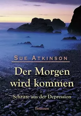 Couverture du produit · Der Morgen wird kommen: Schritte aus der Depression