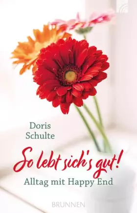 Couverture du produit · So lebt sich's gut! Alltag mit Happy End