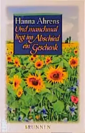 Couverture du produit · Und manchmal liegt im Abschied ein Geschenk