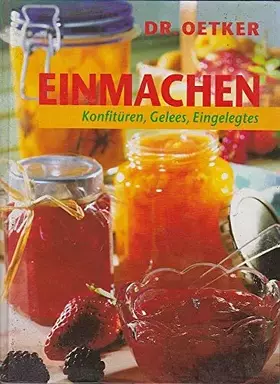 Couverture du produit · Einmachen. Konfitüren, Gelees, Eingelegtes