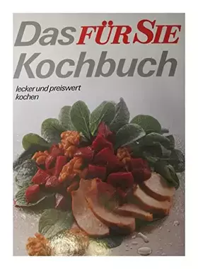 Couverture du produit · Das FÜR SIE Kochbuch. Lecker und preiswert kochen