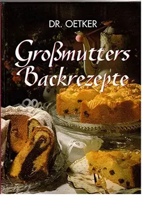 Couverture du produit · Großmutters Backrezepte