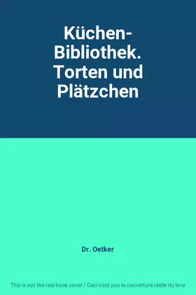 Couverture du produit · Küchen- Bibliothek. Torten und Plätzchen