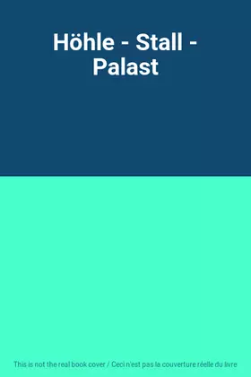 Couverture du produit · Höhle - Stall - Palast
