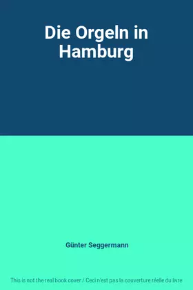 Couverture du produit · Die Orgeln in Hamburg