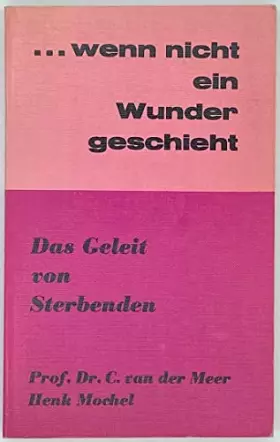 Couverture du produit · ...wenn nicht ein Wunder geschieht (Das Geleit von Sterbenden)