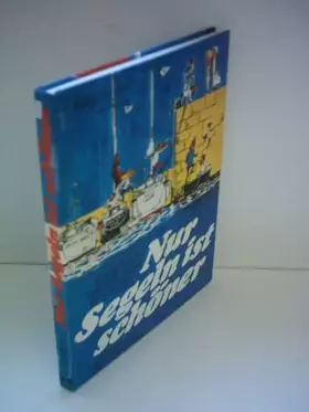 Couverture du produit · Nur Segeln ist schöner