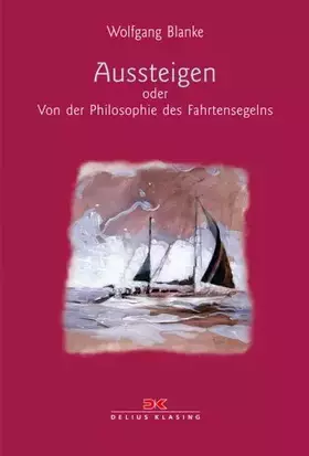 Couverture du produit · Aussteigen oder Von der Philosophie des Fahrtensegelns