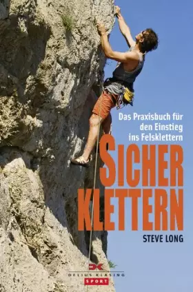 Couverture du produit · Sicher klettern: Das Praxisbuch für den Einstieg ins Felsklettern