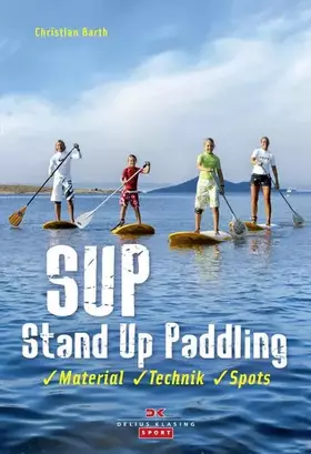 Couverture du produit · SUP - Stand Up Paddling: Material - Technik - Spots
