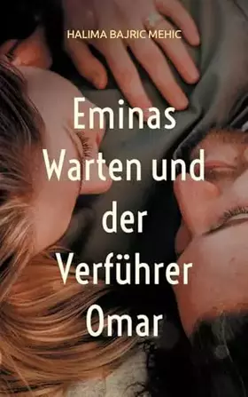 Couverture du produit · Eminas Warten und der Verführer Omar