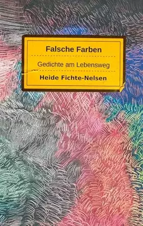 Couverture du produit · Falsche Farben: Gedichte am Lebensweg