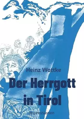 Couverture du produit · Der Herrgott in Tirol: Impressionen