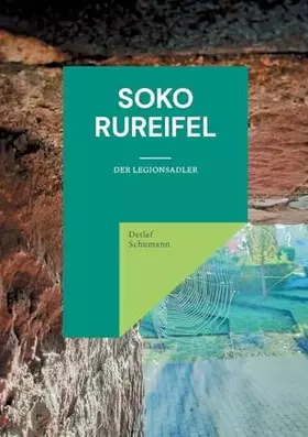 Couverture du produit · SOKO Rureifel: Der Legionsadler
