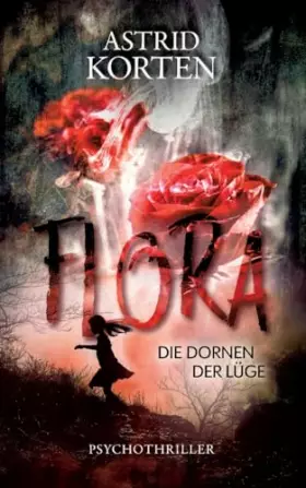 Couverture du produit · Flora: Die Dornen der Lüge