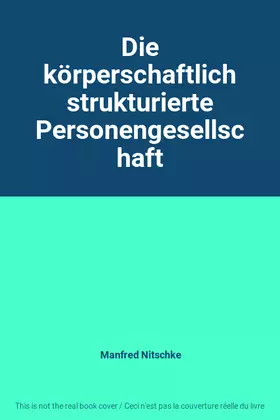 Couverture du produit · Die körperschaftlich strukturierte Personengesellschaft