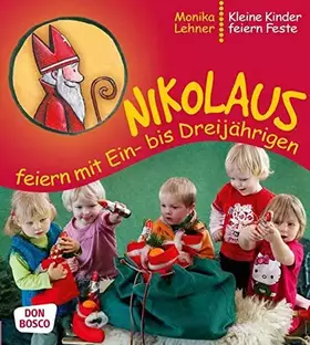 Couverture du produit · Nikolaus feiern mit Ein- bis Dreijährigen (Kleine Kinder feiern Feste)