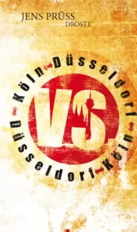 Couverture du produit · Düsseldorf vs. Köln. Köln vs. Düsseldorf