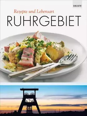 Couverture du produit · Ruhrgebiet: Rezepte und Lebensart
