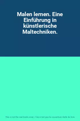 Couverture du produit · Malen lernen. Eine Einführung in künstlerische Maltechniken.