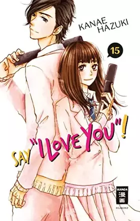 Couverture du produit · Say "I love you"! 15 (15)