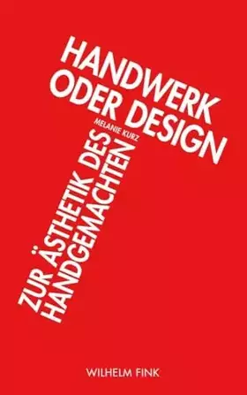 Couverture du produit · Handwerk oder Design. Zur Ästhetik des Handgemachten