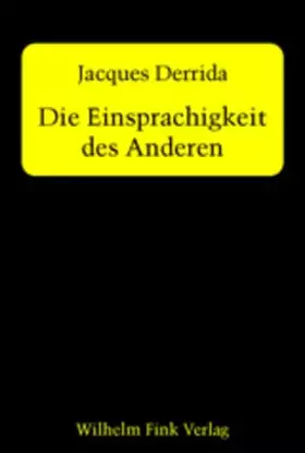 Couverture du produit · Die Einsprachigkeit des Anderen oder die ursprüngliche Prothese