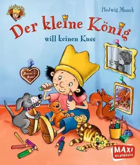 Couverture du produit · Der Kleine König will keinen Kuss!