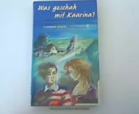 Couverture du produit · Was geschah mit Kaarina? ( Ab 12 J.)