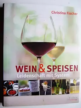 Couverture du produit · Leidenschaft mit System: Wein und Speisen