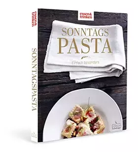 Couverture du produit · Sonntagspasta - Einfach besonders: essen & trinken