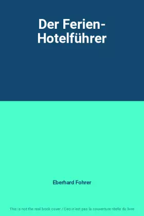 Couverture du produit · Der Ferien- Hotelführer