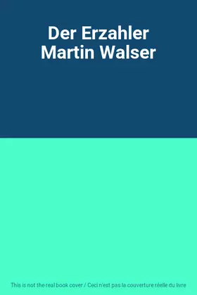Couverture du produit · Der Erzahler Martin Walser