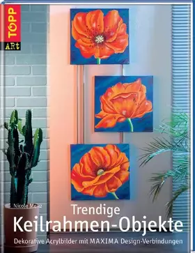 Couverture du produit · Trendige Keilrahmen-Objekte: Dekorative Acrylbilder