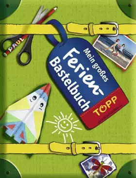 Couverture du produit · Das große Ferien-Bastelbuch