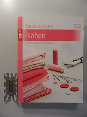 Couverture du produit · Basiswissen Nähen: Das große Einsteigerbuch mit tollen Modellen