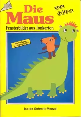 Couverture du produit · Die Maus zum Dritten: Fensterbilder