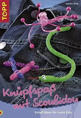 Couverture du produit · Knüpfspaß mit Scoubidou.