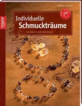 Couverture du produit · Individuelle Schmuckträume: Ideenbuch für Einsteiger