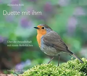 Couverture du produit · Duette mit ihm: Über die Freundschaft mit einem Rotkehlchen