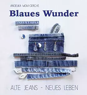 Couverture du produit · Blaues Wunder: Alte Jeans - neues Leben