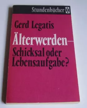 Couverture du produit · älterwerden schicksal oder lebensaufgaben.