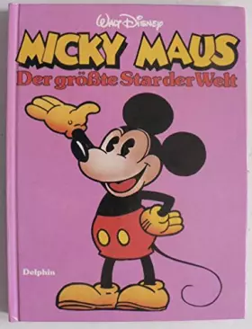 Couverture du produit · Micky Maus. Der größte Star der Welt
