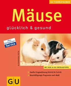 Couverture du produit · Mäuse glücklich und gesund.